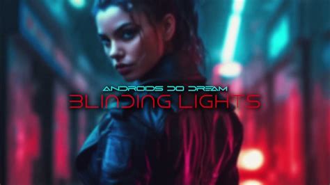 Blinding Lights - Synth-Driven Nostalgia Meets Ethereal Vocal Melodies